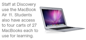 A MacBook Air, and the text "staff at Discovery use the MacBook Air 11. Students also have access to four carts of 27 MacBooks each to use for learning."