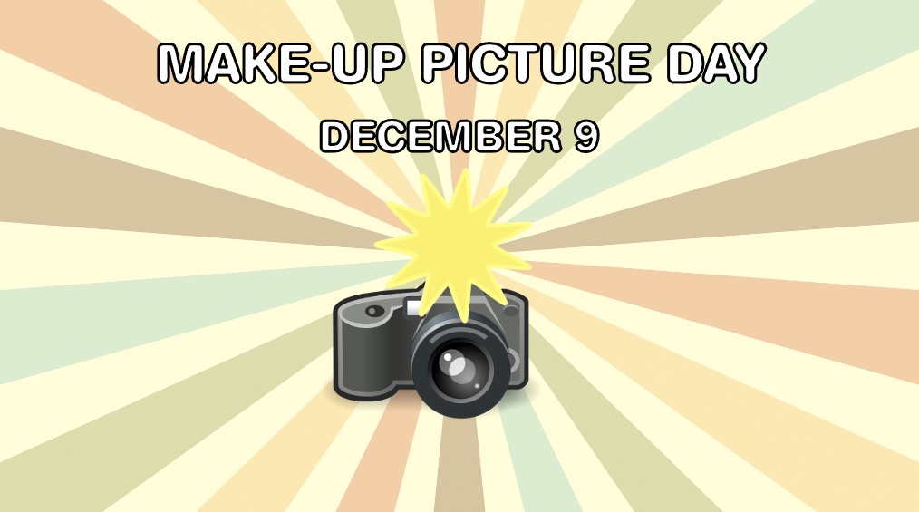 Make-Up Picture Day! December 9