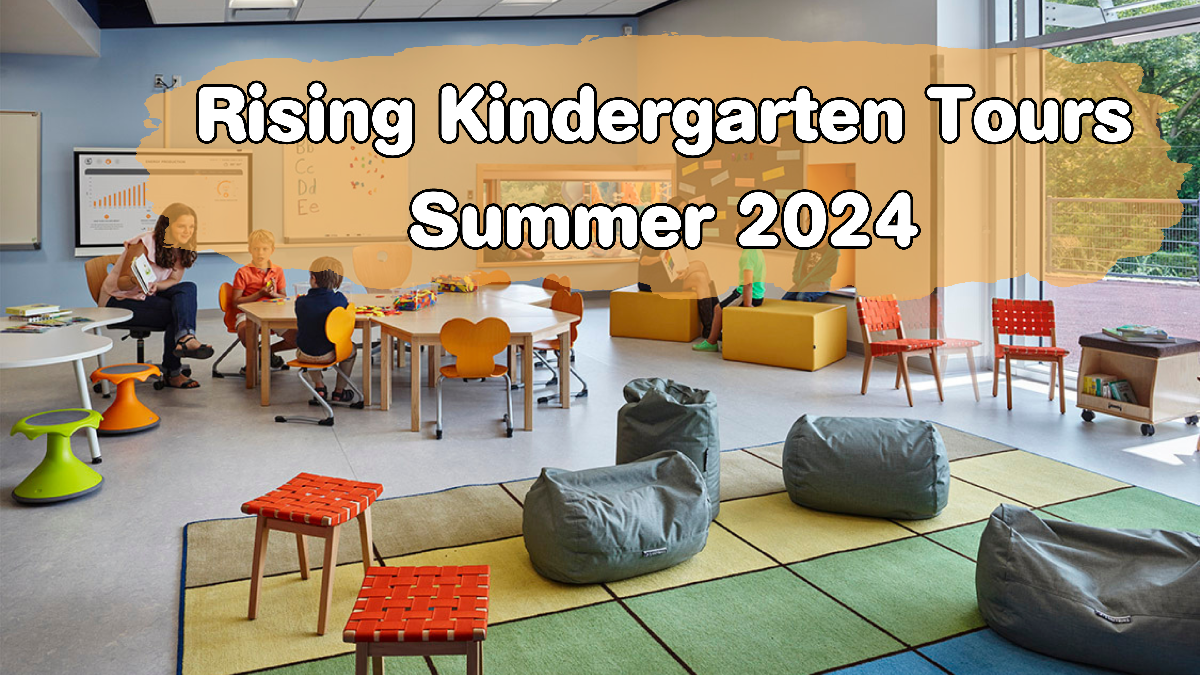 Photo of a kindergarten classroom with text "Rising Kindergarten Tours Summer 2024"