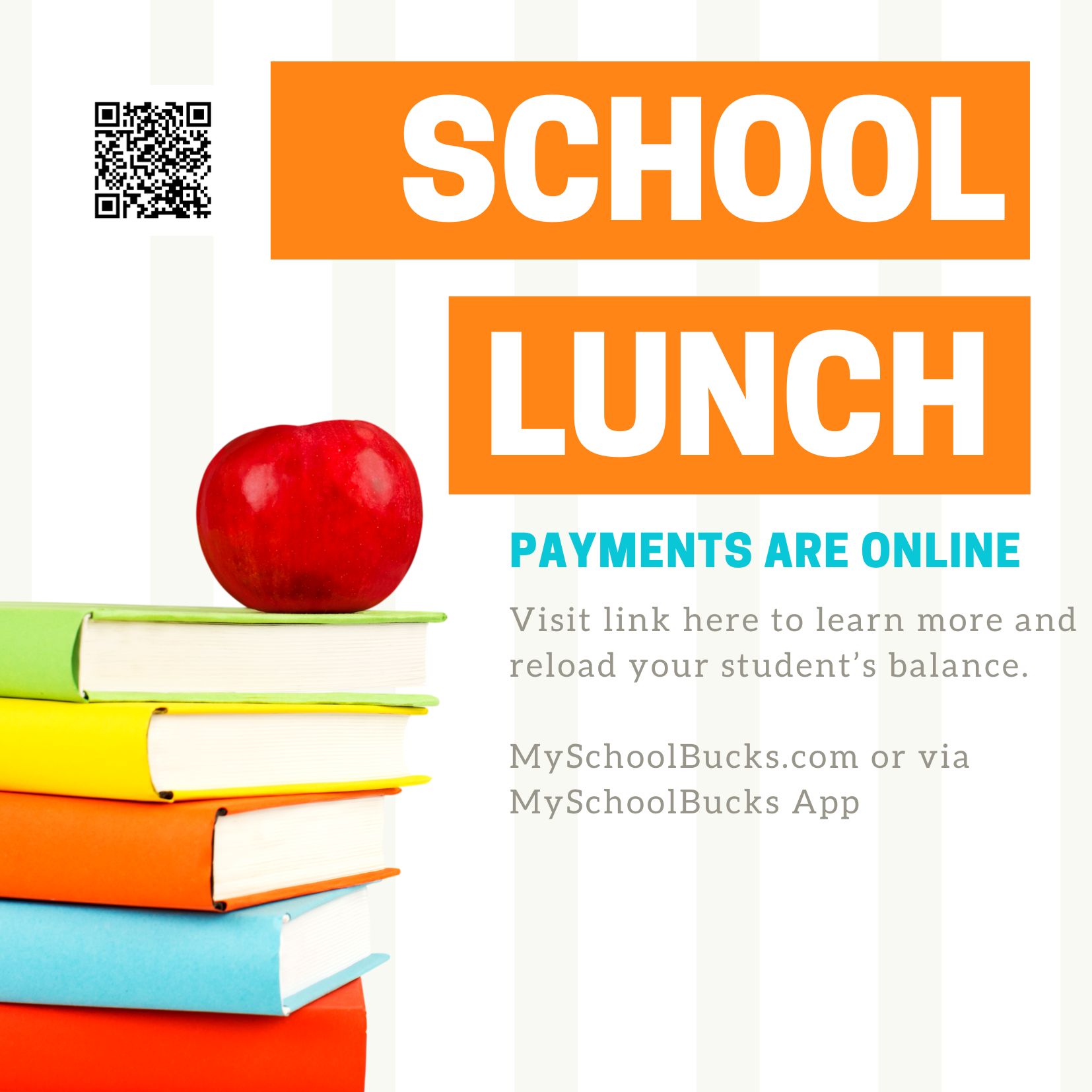 Apple on a stack of books with text reading "School Lunch Payments are Online, visit link here to learn more and reload your student's balance. MySchoolBucks.com or via MySchoolBucks app"