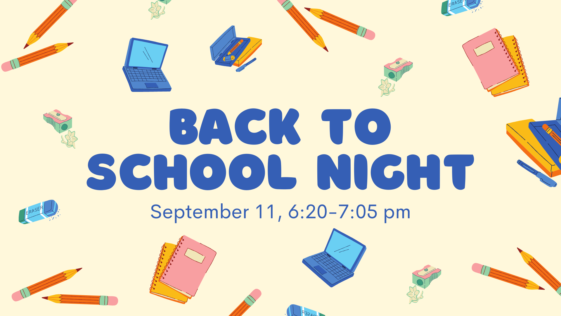 Graphic with school items like laptops, pencils, notebooks and text reading "Back to School Night September 11, 6:20-7:05 pm"