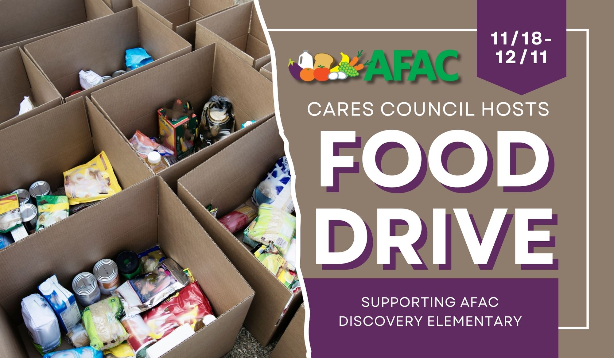 Graphic with image of boxes of shelf-stable food and text reading "AFAC CARES Council Food Drive Supporting AFAC Discovery Elementary 11/18-12/11"