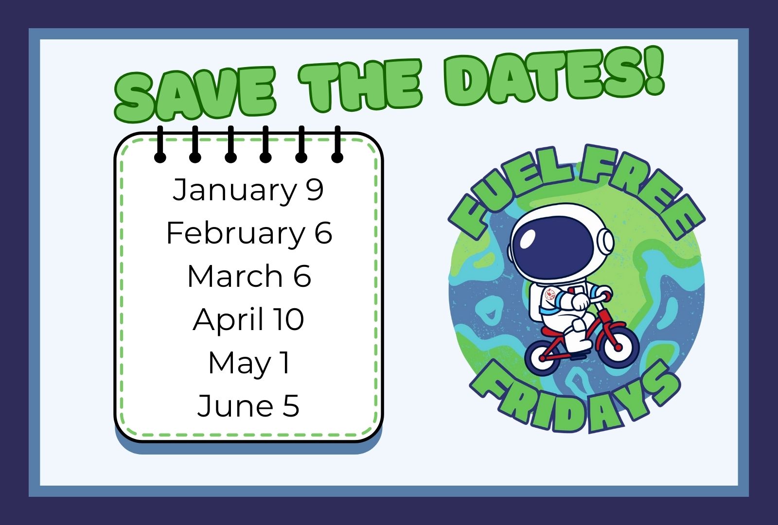 graphic with astronaut riding a bike on the earth with text reading "SAve the dates Fuel Free Fridays January 9 February 6 March 6 April 10 May 1 June 5"
