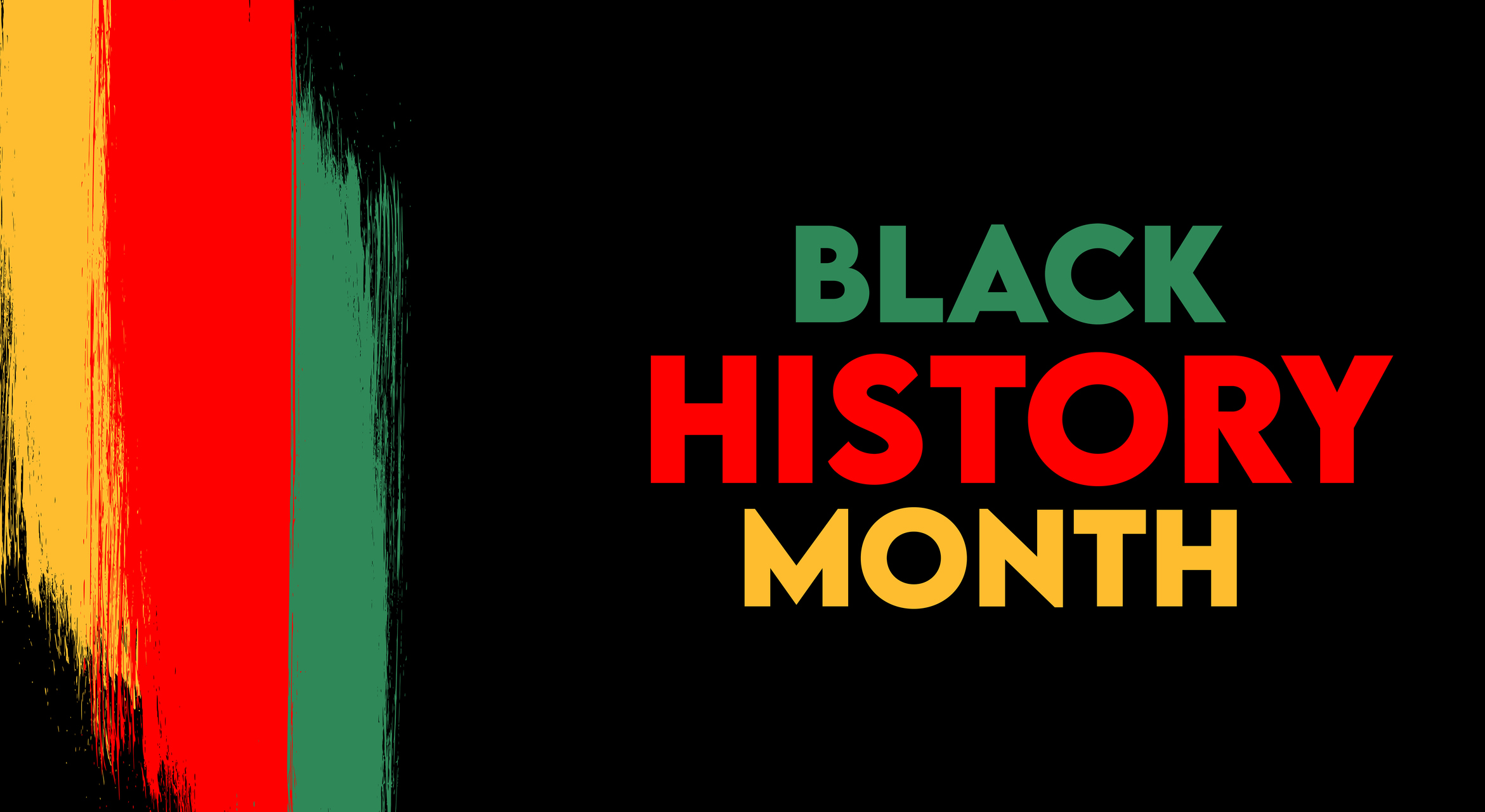 Black background with yellow, red, green painted lines and text reading "Black History Month"